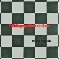 Frühlingsgefühle mit Bass- mixed by DP66 by DP66