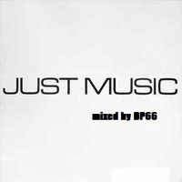 Just Music - mixed by DP66 by DP66