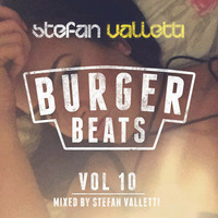 Burger Beats Vol 10 - Mixed by Stefan Valletti by Burger Beats