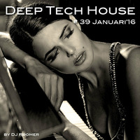 #39 Deep Tech Mix Jan 16-by DJRoomer by djroomer