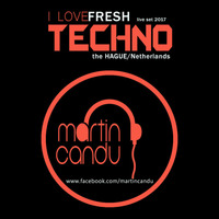Martin Candu - Fresh Techno Summer Mix The Hague- Netherlands (11.08.2017) by Martin Candu