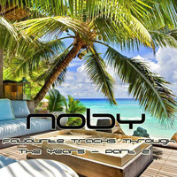 Noby - Favourite Tracks Through The Years - Part 2 by Noby