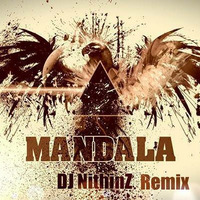 MANDALA (idm)-KSHMR&MARNIK-DJ NithinZ REMIX by Tranceoxide Music