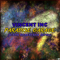 Vincent Inc - Paradise Garage (Justin Robertson remix) by Manuscript records