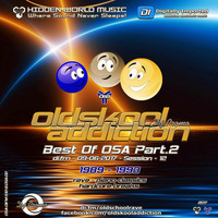 (OLDSKOOL ADDICTION) Dj Promo - The Best Of OSA Pt.2 - DI.FM - 09-06-2017 by hiddenworldmusic