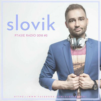 Slovik - Ptasie Radio #2/2018 by Slovik