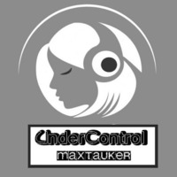 UnderControl - MaxTauKer by MaxTauker