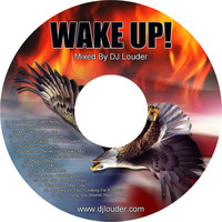 DJ Louder - WAKE UP - 2007 by djlouder