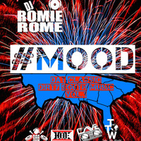 DJ Romie Rome - #MOOD , Dat Classic Dirty South Music, Vol. 1 by DJ ROMIE ROME OFFICIAL