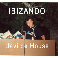 Ibizando (sesión de Javi de House) by Javi de House