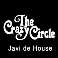 The Crazy Circle (Javi de House) by Javi de House