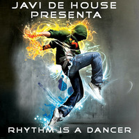 Javi de House presenta Rhythm is a Dancer by Javi de House