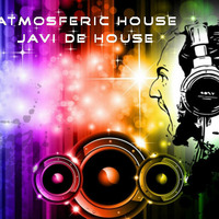 Atmospheric House (Javi de House)  by Javi de House
