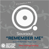 Souxsoul vs Juliet Roberts - Remember Free Love (Steve Jennings Mashup by DJ Steve Jennings