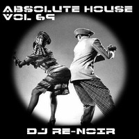 VA- ABSOLUTE HOUSE VOL. 69 by DJ Re-Noir