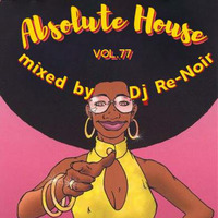 VA - ABSOLUTE HOUSE VOL.77 by DJ Re-Noir