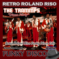 The Trammps - Disco Party (Retro Roland Riso Funky Disco Edit) by Retro Roland Riso