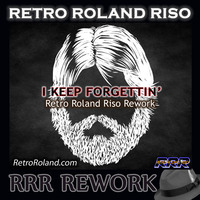 Michael McDonald - I Keep Forgettin' (Retro Roland Riso Rework) by Retro Roland Riso