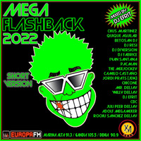 Megaflashback 2022, Flashback dj's (Short Mix by DJ Efrit) by FLASHBACK - RADIOSHOW MEGAMIXER