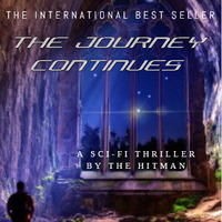 The Journey Continues by James  "The Hitman" Clark
