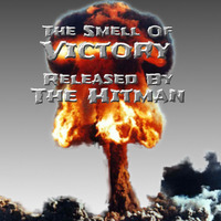 The Smell Of Victory by James  "The Hitman" Clark