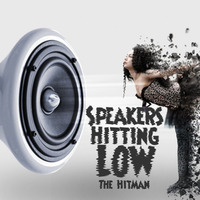 Speakers Hitting Low by James  "The Hitman" Clark