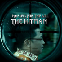 Marked For The Kill by James  "The Hitman" Clark