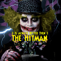 2 Is Always Better Then 1 by James  "The Hitman" Clark