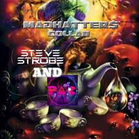 MADHATTER$ Steve Strobe and All PAC Collaboration Saturday Night MAD MIX!! by James  "The Hitman" Clark