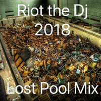 Riot the Dj Lost Pool Mix June 2018 by Panama Thrill