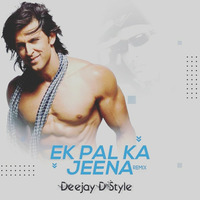 Ek Pal KaJeena Remix Deejay D Style official Kaho Naa Pyaar Hai by Deejay D Style  official