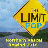 The Limit - Pop (Northern Rascal Rewind 2016) by Northern Rascal