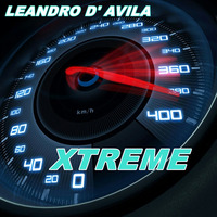 🎛️LEANDRO D' AVILA - XTREME (ORIGINAL MIX)🎛️SC by DJ Producer Leandro d' Avila SP/BRASIL