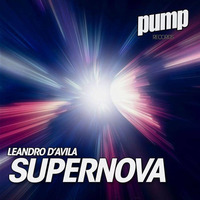 🎧👠LEANDRO D' AVILA - SUPER NOVA (ORIGINAL MIX)👠🎧TEASE  @Pump Records by DJ Producer Leandro d' Avila SP/BRASIL