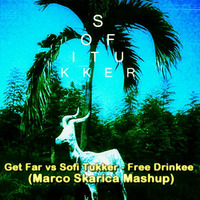 Get Far vs Sofi Tukker - Free Drinkee (Marco Skarica Mashup) by Marco Skarica
