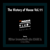 Viktor Drzewiecki aka EDDIE D. - The History Of House Vol.11 (B-Day Edition)[22.01.2016] by Viktor Drzewiecki aka Eddie D.