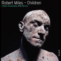 Robert Miles - Children (Viktor Drzewiecki 2016 Remix) [Free Download] by Viktor Drzewiecki aka Eddie D.
