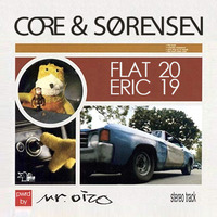 Core &amp; Sørensen - Flat Eric 2019 (SNIPPET PREVIEW) by Core & Sørensen