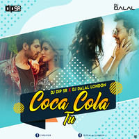 Coca Cola Remix - Dip SR x Dj Dalal London by DIP SR