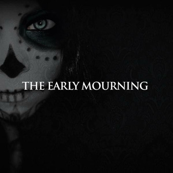 The Early Mourning