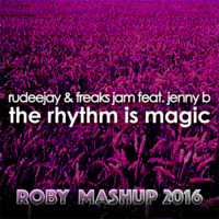 Rudeejay Vs BK Duke & Dj Favorite - The Rhythm Is Magic (Roby 2016 MashUp) by Roberto Meloni