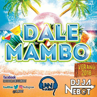 DJ JA Nebot  - Sesion Dale Mambo Verano 2018 by DJ JA Nebot