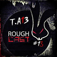 RoughCast #13 T.A13 (Berlin Underground/RoughRabbit Rec.) by T.A13
