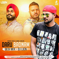 DARU BADNAM ( DESI MIX ) - DJ Lien by Dj Lien