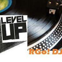 RGo!DJ levelup SET by RGo!DJ