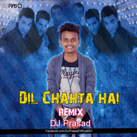 Dil Chahta Hai (Remix) DJ Prasad by DJ Prasad Offcial