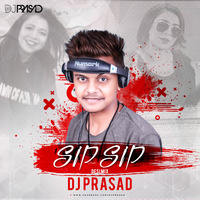 Sip Sip (Desi Mix) DJ Prasad by DJ Prasad Offcial