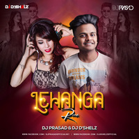 Lehanga (Remix) DJ Prasad &amp; DJ D'Shelz by DJ Prasad Offcial