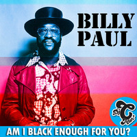 Billy Paul - Am I Black Enough For You (CMAN EDIT) by DJ CMAN
