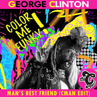 George Clinton - Man's Best Friend (CMAN Edit) by DJ CMAN